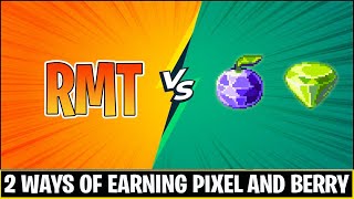 PIXEL AND BERRY - RMT VS PIXEL TOKEN 2 WAYS OF EARNINGS (2k per day parin ?