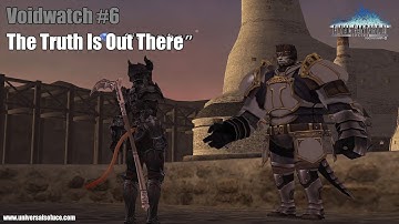Final Fantasy XI - Mission #Voidwatch 6 : The Truth Is Out There