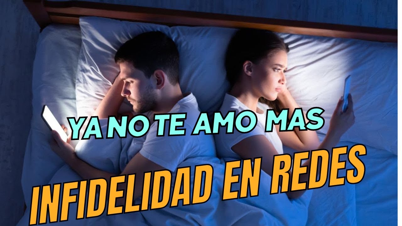 LAS REDES SOCIALES DAÑAN RELACIONES / SE DEBEN RESPETAR LAS RELACIONES Y LA INFIDELIDAD