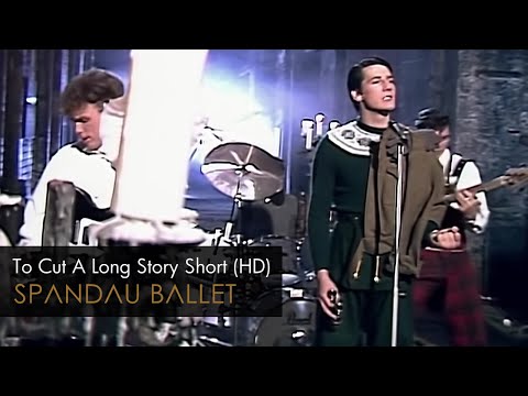 Spandau Ballet - To Cut A Long Story Short (HD Remastered)