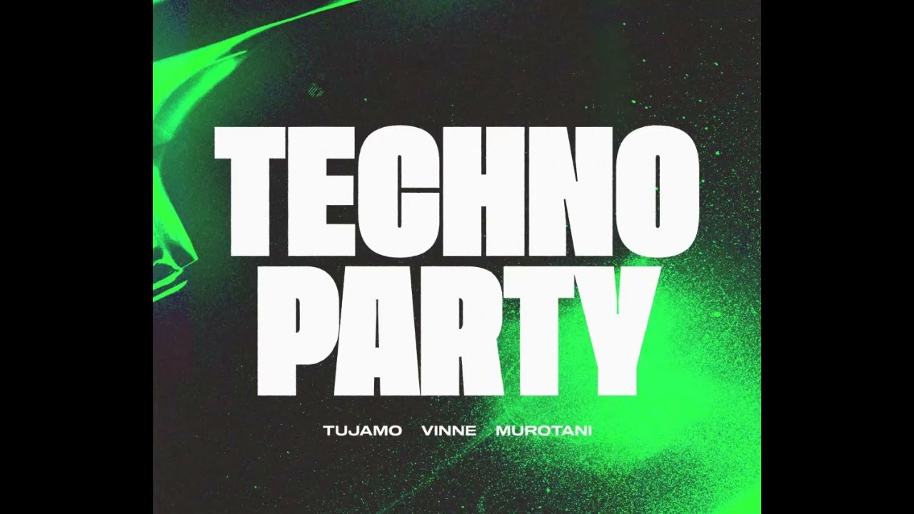 Tujamo Ft VINNE \u0026 Murotani - Techno Party (Extended Mix)