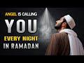 One angel is calling you every night in ramadan