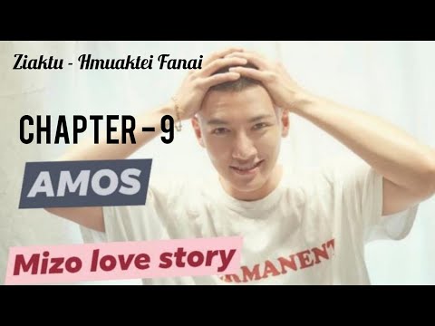 AMOS || CHAPTER - 9 || Ziaktu - Hmuaktei Fanai