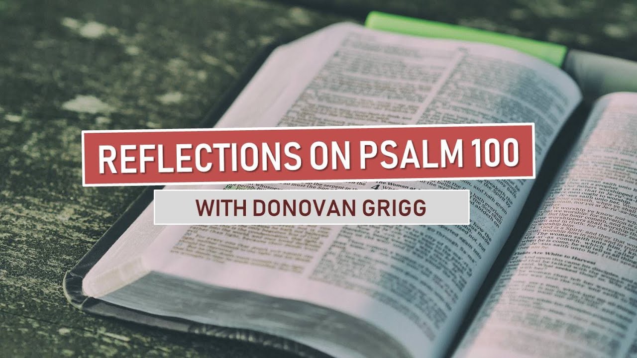 Sermon Reflections On Psalm 100 YouTube sermon-reflections-on-psalm-100-youtube