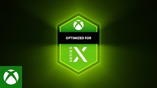 Xbox Series X - Optimized for Xbox Series X Trailer