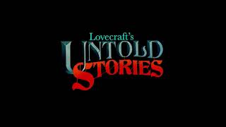 Lovecraft's Untold Stories - Official Trailer screenshot 5
