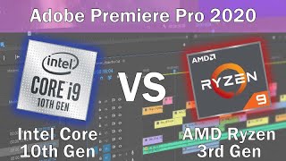 Premiere Pro CPU performance: Intel Core 10th Gen vs AMD Ryzen 3rd Gen