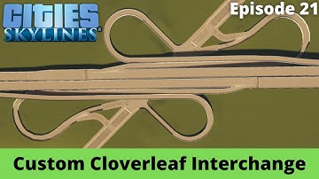 Cloverleaf Interchange – Fort Prairie – Cities Skylines Let