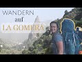Inselumrundung zu Fuß! - Wanderabenteuer auf den Kanaren - Backpacking La Gomera (GR131+GR132)