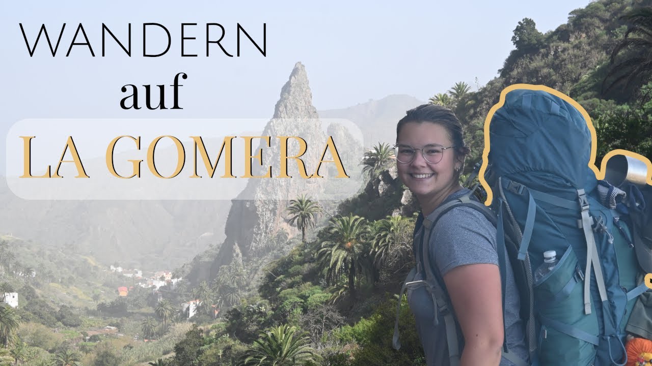 Inselumrundung zu Fuß! - Wanderabenteuer auf den Kanaren - Backpacking La  Gomera (GR131+GR132) - YouTube