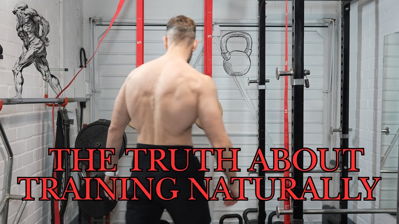 The Truth About Training Naturally