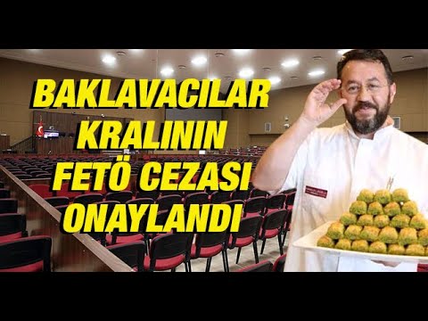 Baklavacılar kralının FETÖ cezası onaylandı