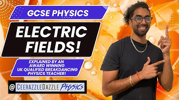 GCSE Physics 9-1: Electric Fields