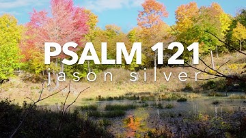 🎤 Psalm 121 Song - The Keeper - Scripture Song