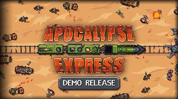 Apocalypse Express - Demo Release Trailer