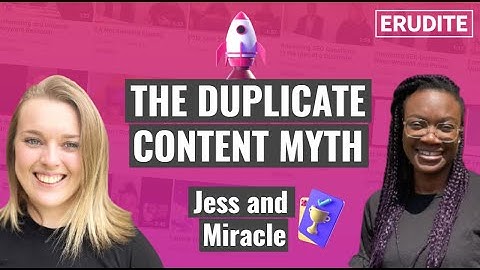 The Duplicate Content Myth | Jess and Miracle