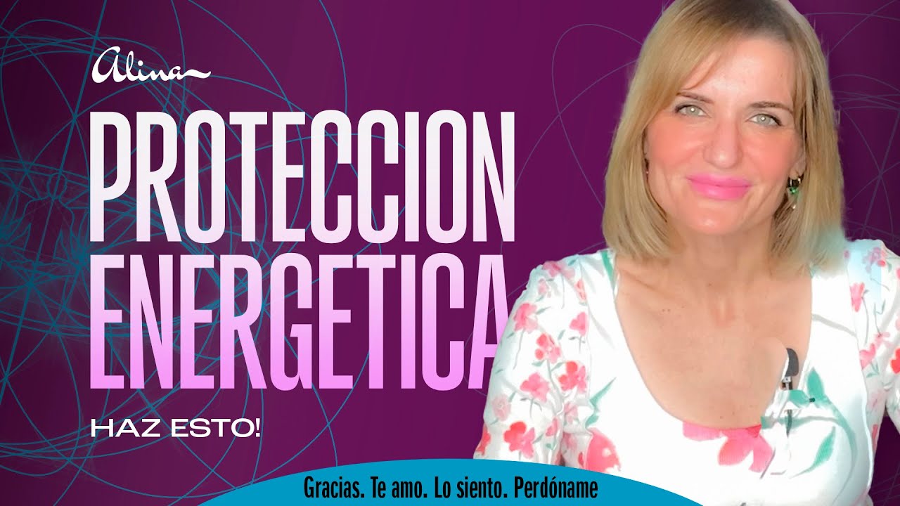 Protégete Energéticamente (Haz esto!) – MJ Cabanillas (ALINA)