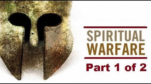 Spiritual Warfare - Part 1 - Biblical Authority to Fight Evil  [mirrored]