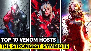 Top 10 Most Powerful Hosts of The Venom Symbiote!