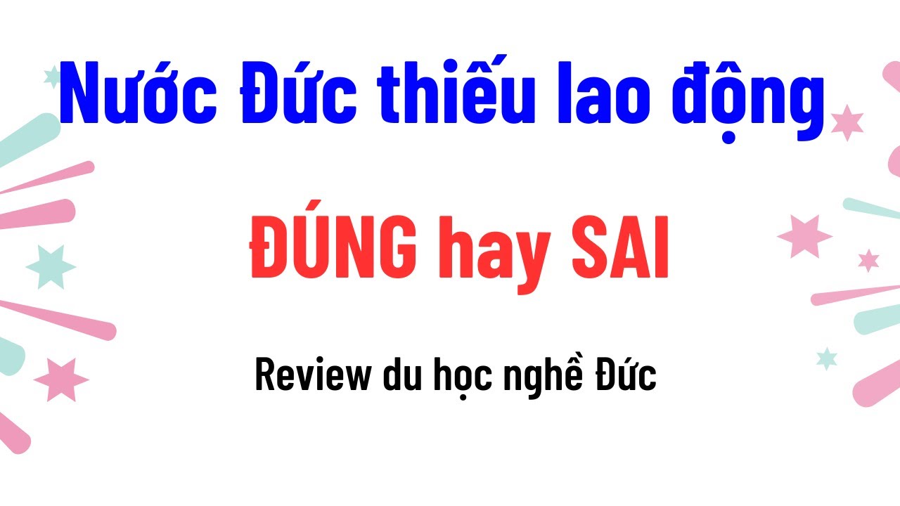 Nước Đức thiếu lao động - đúng hay sai? Cơ hội nào cho người Việt Nam