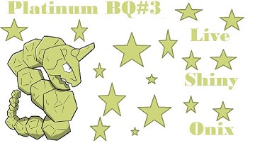 (LIVE) Shiny Onix Encounter (Platinum BQ#3) (WSHC#4)