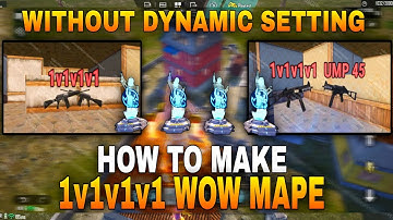 How To Make 1v1v1v1 Wow Mape | Without Dynamic Setting | PUBGxBGMI #pubgmobile #wowmap 