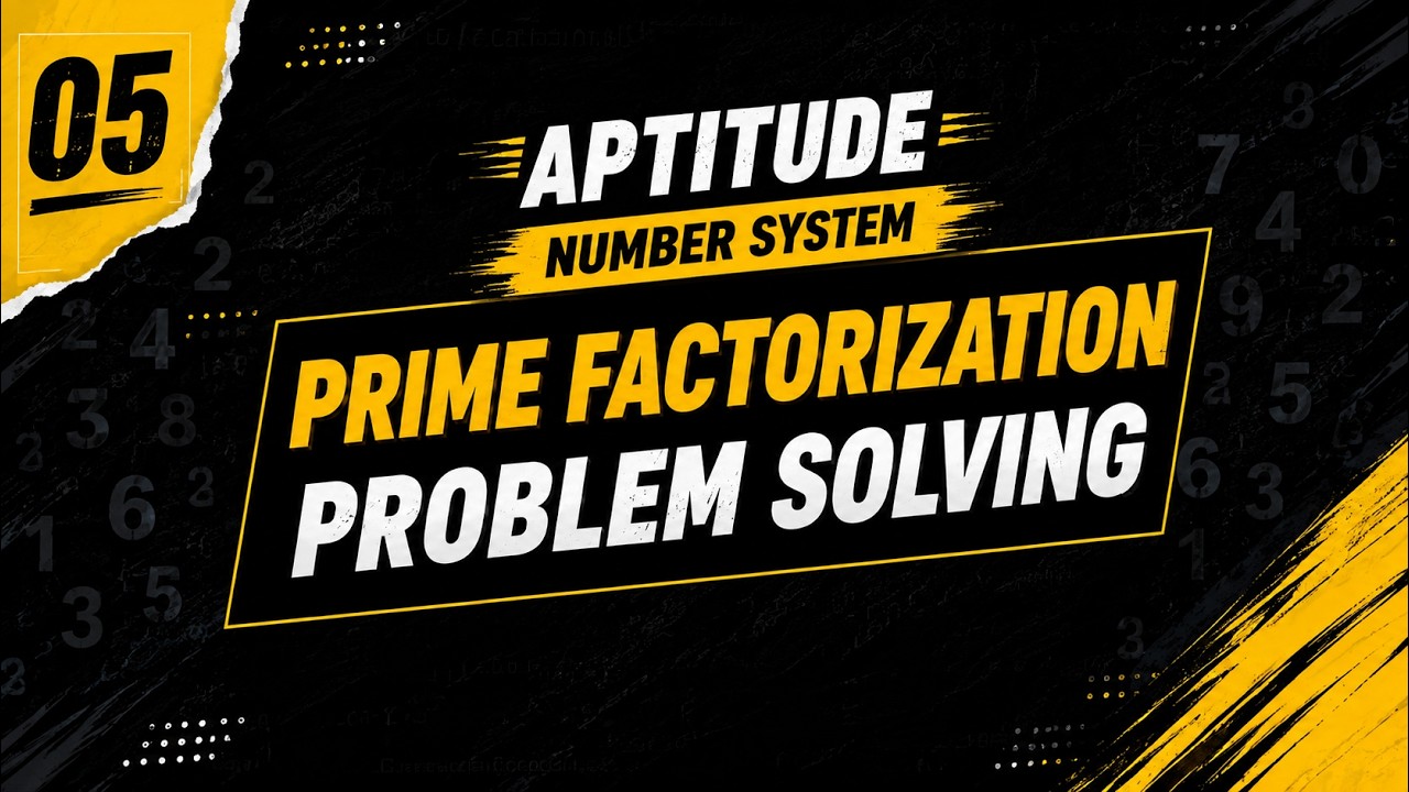 05. Aptitude Number System | Prime Factorization Problem Solving | Complete Concepts & Questions