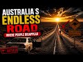 Australia’s Endless Road… Where People Disappear
