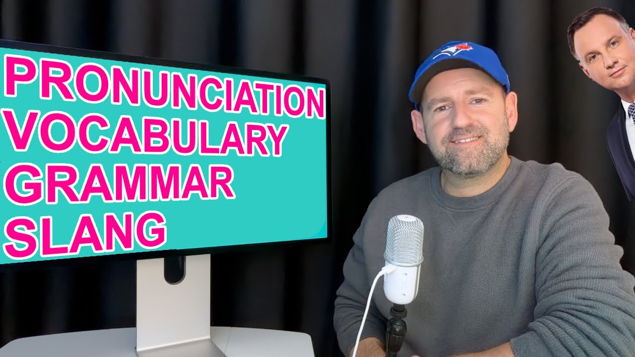 Pronunciation Vocabulary Grammar Slang Imperative Sentences