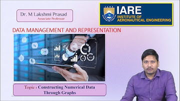 Constructing Numerical Data Through Graphs by Dr. M Lakshmi Prasad