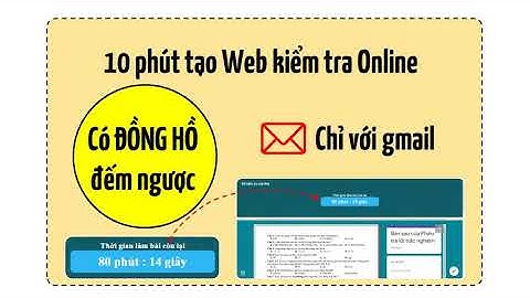 10 phút tạo Web kiểm tra Online Có ĐỒNG HỒ đếm ngược Chỉ với gmail