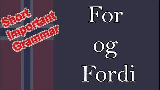 Norwegian grammar: "For" and "Fordi"