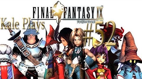 New Directions | Final Fantasy IX #52 | Kale Plays