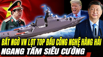 Bất Ngờ VN Lọt Top Đầu Công Nghệ Hàng Hải: Ngang Tầm Siêu Cường | Hiểu Rõ Hơn