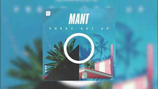 MANT - Fresh Get Up