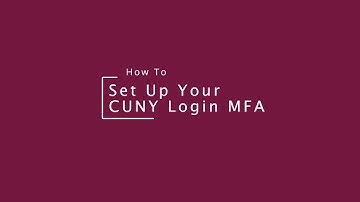 Setup Your CUNY Login MFA