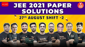 JEE Main 2021 Question Paper Solutions Day-2 Shift -2 🧐 [27th August Shift 1] | Vedantu JEE