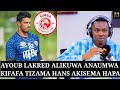 MCHAMBUZI HANSARAFAEL AYOUB LAKRED ALIKUWA ANAUMWA KIFAFA NDO MAANA AKAACHWA NA SIMBA 