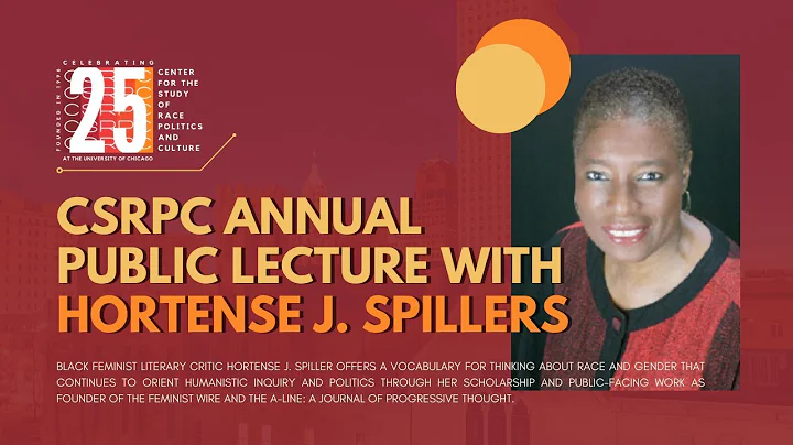 CSRPC Annual Public Lecture with Hortense J. Spill...
