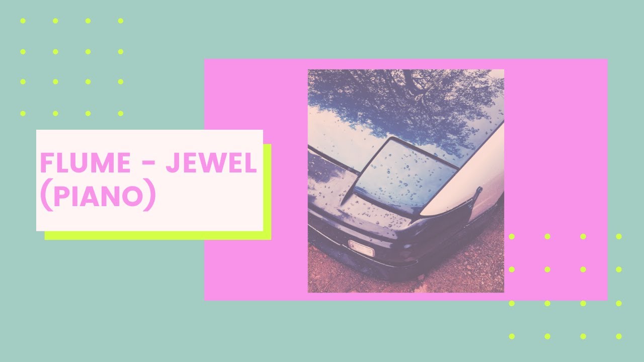 Flume - Jewel (Piano Cover)
