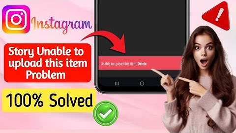 unable to upload this item instagram story problem | fix Instagram story unable to upload error