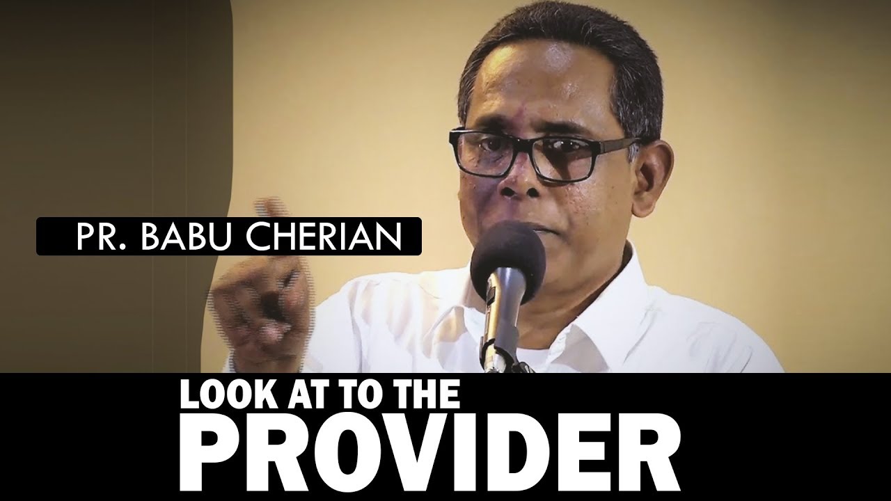 ദാതാവിലേക്ക് നോക്കുക | Look at to the Provider | Pr Babu Cherian | Manna Television