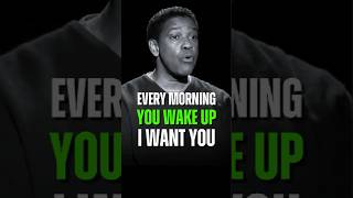 Every Morning You Wake Up i Want You - Denzel Washington #motivation #denzelwashington #quotes
