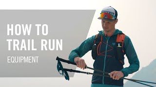 How to Trail Run | Equipment | DYNAFIT