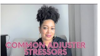 COMMON ADJUSTER STRESSORS AND HOW TO GET THROUGH THEM || ADJUSTER PEP TALK