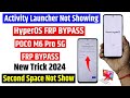 Hyperos FRP 2024 - Poco M6 Pro 5g Frp Bypass - New Trick 2024 | Activity Launcher Not Showing