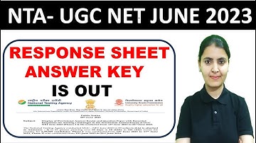 OFFICIAL UPDATE !!! UGC NET JUNE 2023 RESPONSE SHEET AND ANSWER KEY OUT