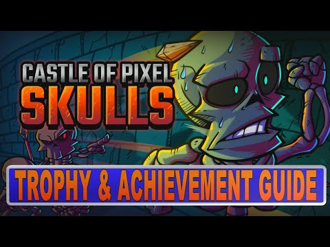 Castle Of Pixel Skulls Quick Trophy u0026 Achievement Guide