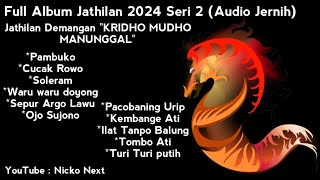Jathilan Song Full Album 2024 KRIDHO MUDHO MANUNGGAL Tergayeng Series 2 Creations CLEAR AUDIO