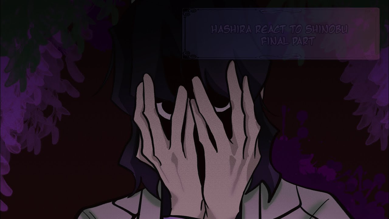Past Hashira React To Shinobu || FINAL PART || 2/2 || (1/5) || Put in 2x ||